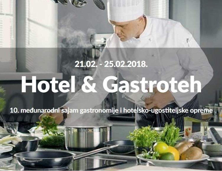 10. HOTEL&GASTROTEH održava se od 21. do 25. veljače 2018. na Zagrebačkom velesajmu