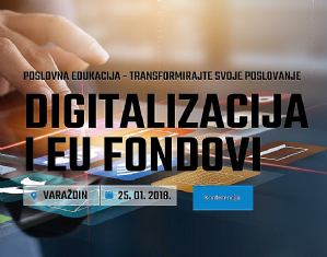 Poslovna edukacija: "Digitalizacija i EU fondovi" u Varaždinu